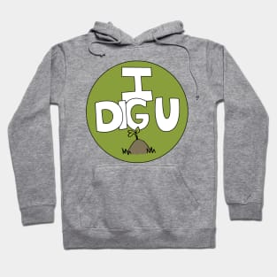 I DIG U illustrated funny dirt lover badge Hoodie